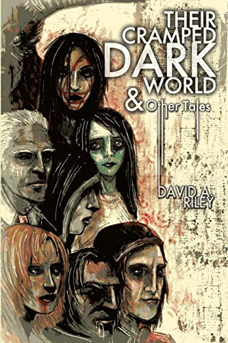 Their Cramped Dark World and Other Tales von Parallel Universe Publications